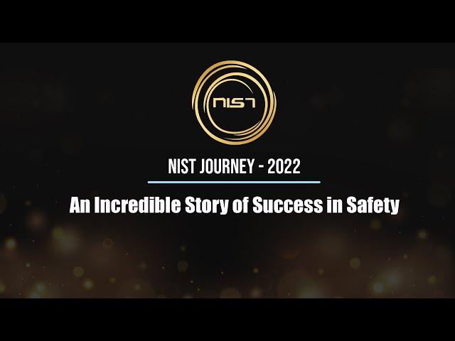 NIST Journey Video 2022 – An Incredible Story of Success in Safety