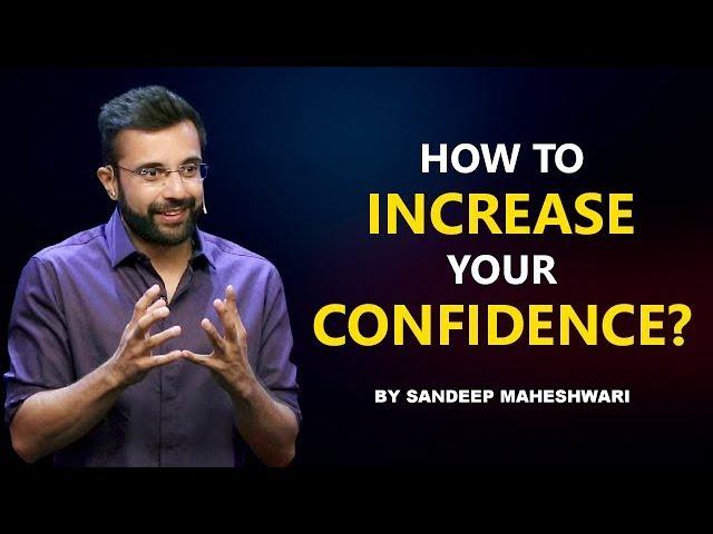 How to increase your Confidence? By Sandeep Maheshwari I Hindi