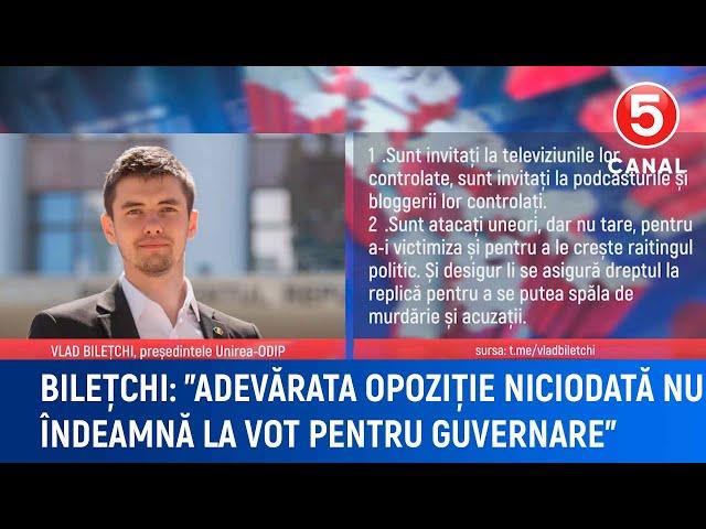 Bilețchi  Adevărata opoziție niciodată nu îndeamnă la vot pentru guvernare