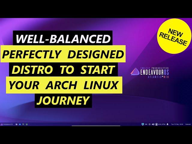 Endeavour OS - Start Your Arch Linux Journey With A Well-Balanced Distro