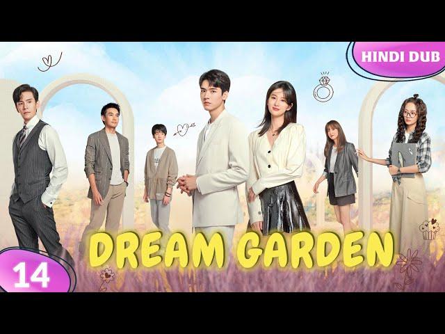 Dream Garden Ep 14【Hindi Dubbed】Pyaar ya control ka obsession?  Chinese Drama In Hindi Dubbed