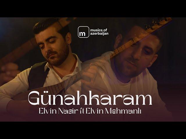 Elvin Nasir ft Elvin Mehmanlı - Günahkaram (Official Video)