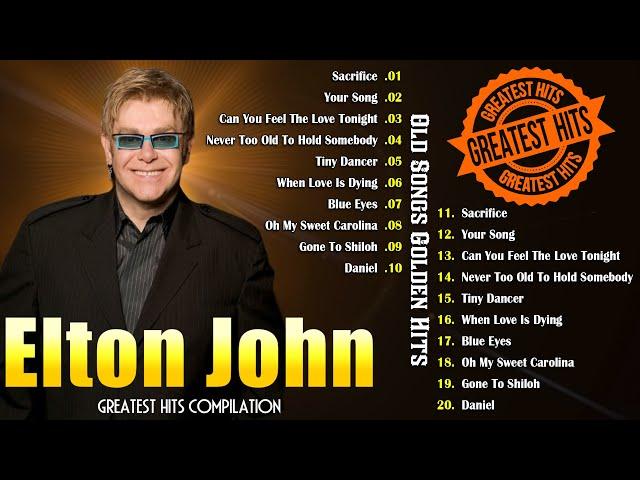 Elton John Greatest Hits Playlist - Old But Gold Songs Of Elton John - Elton John Best Songs Ever