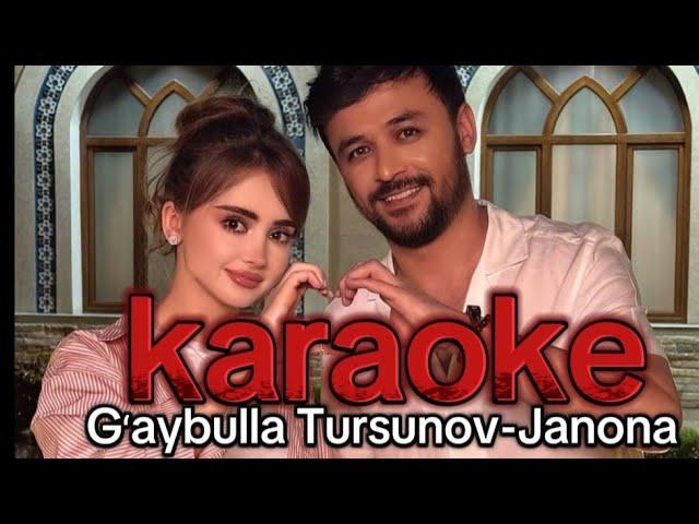 GʻAYBULLA TURSUNOV - JANONA (KARAOKE)