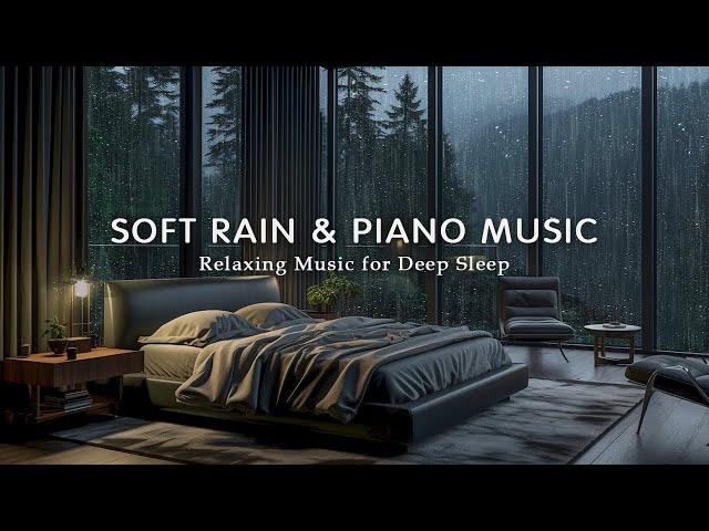 Soothing Relaxation | 8 Hours Soft Rain Sounds & Peaceful Piano Music | Sleep Better Tonight