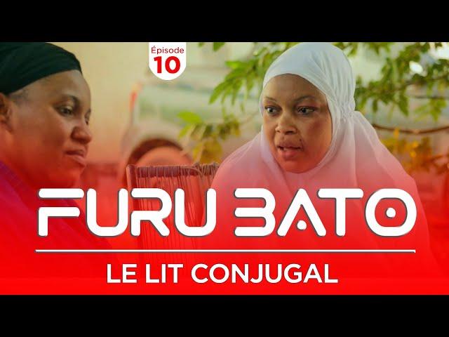 Furu Bato " le lit conjugal " Épisode 10