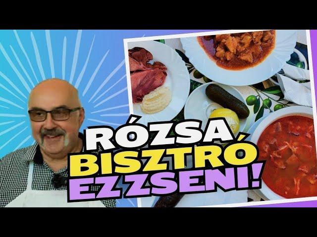 RÓZSA BISZTRÓ- MINDENT BELE