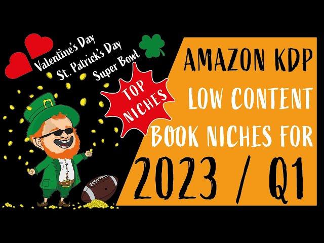 Best KDP Niches 2023 Q1: Amazon Low Content Books Niche Ideas for Events in January February March