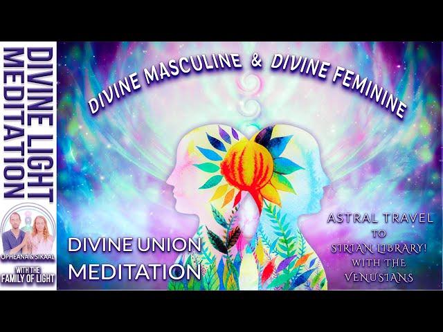 DIVINE MASCULINE & DIVINE FEMININE MEDITATION with VENUSIANS: ASTRAL TRAVEL to SIRIAN LIBRARY!