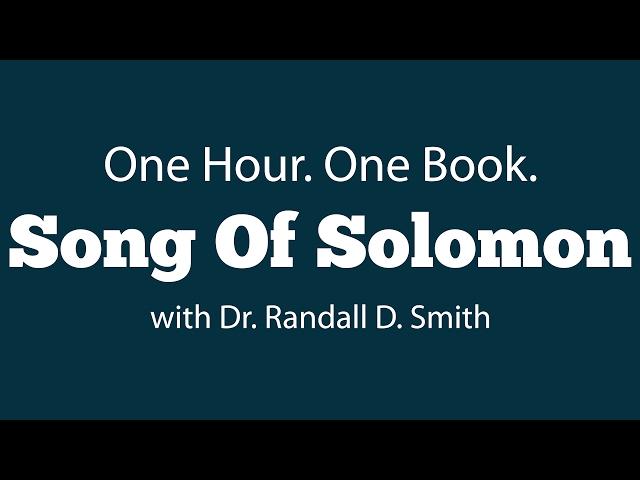 One Hour. One Book: Song of Solomon