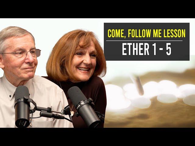 Ether 1–5 | Nov 11–17 | John W. Welch & Lynne Hilton Wilson | Come Follow Me Book of Mormon