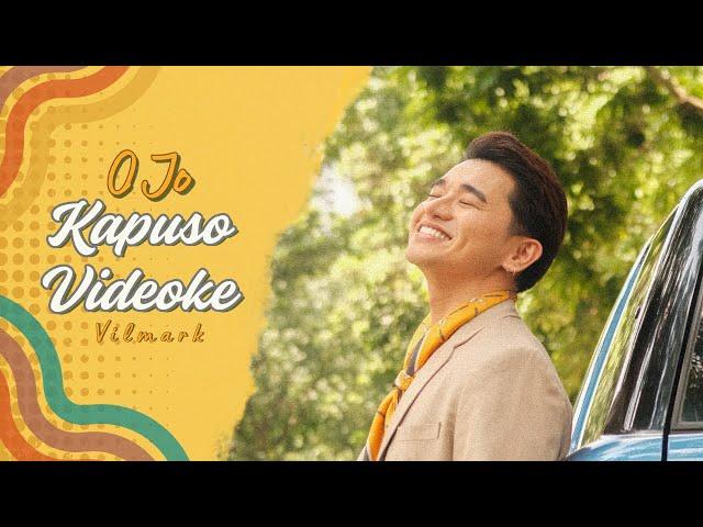 O Jo - Vilmark (Kapuso Videoke)