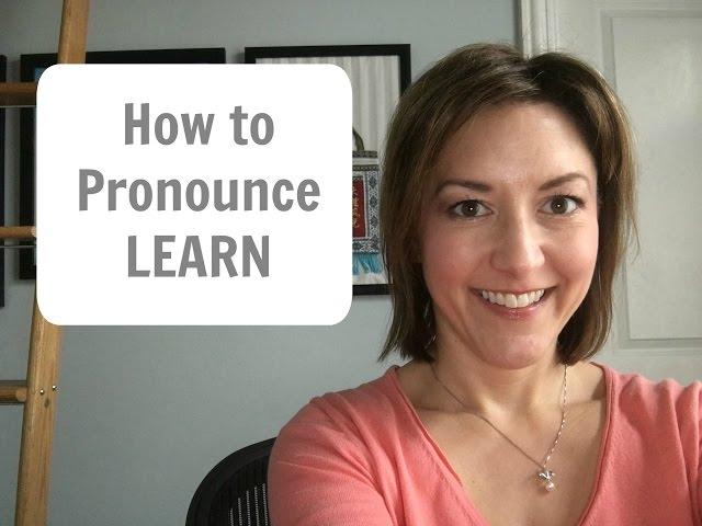 How to Pronounce LEARN /lɜrn/ - American English Pronunciation Lesson