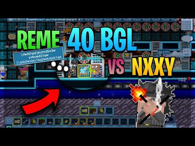 GROWTOPIA HOSTING REME 40BGL VS NXXY