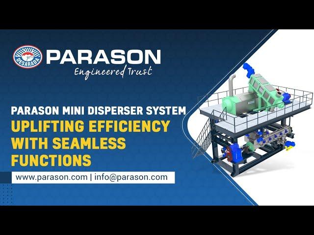 Parason Mini Disperser System, Uplifting the Efficiency of Paper Production