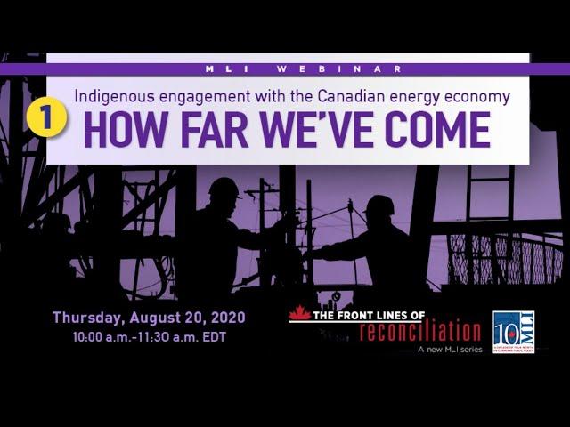 How far we’ve come: Indigenous engagement with the Canadian energy economy