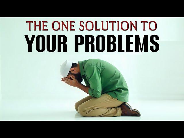 THE ONE SOLUTION TO YOUR PROBLEMS