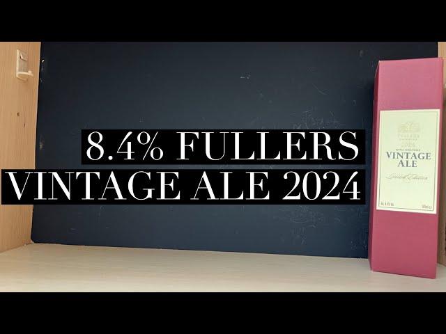 Fuller's Vintage Ale 2024 Review , One Of The Most Anticipated Beer Releases Of The Year