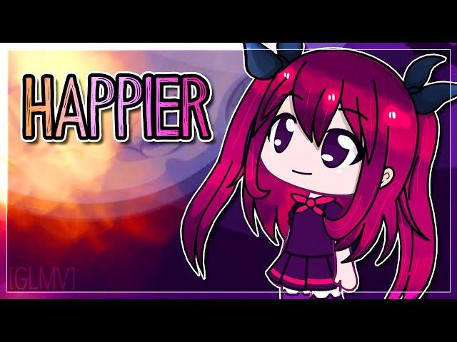 HAPPIER | GachaLife ( GLMV )