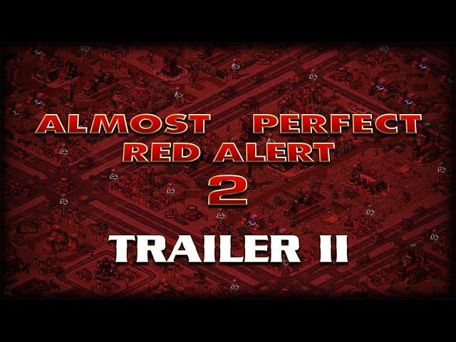 Almost Perfect Red Alert 2 - Trailer II