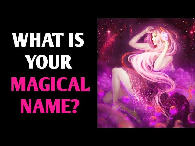 WHAT IS YOUR MAGICAL NAME? Personality Test Quiz - 1 Million Tests