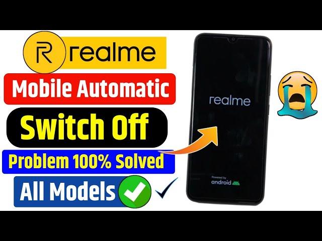 Solved Realme Mobile Autometic Switch Off Problem 2023 | Fix Automatic Restart/Colse Problem Realme