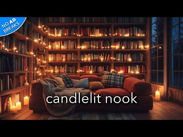 Candlelit Nook //NO ADs\\ Relaxing Ambient Music To Read & Study