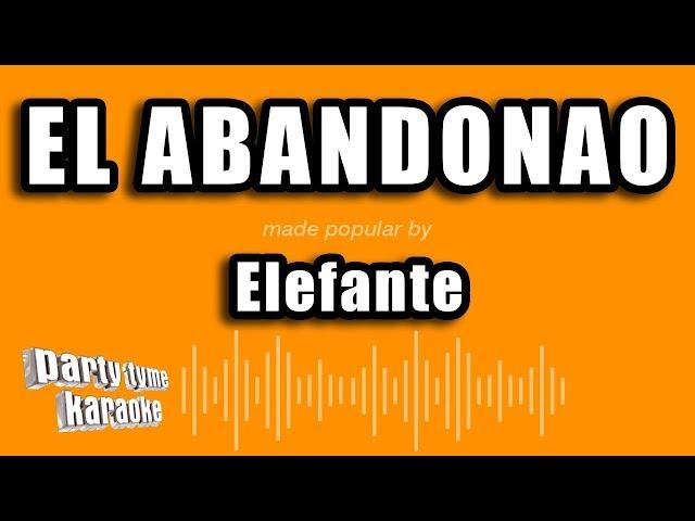 Elefante - El Abandonao (Versión Karaoke)