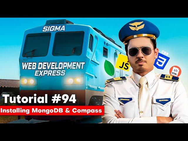 Installing MongoDB & MongoDB Compass | Sigma Web Development Course - Tutorial #94