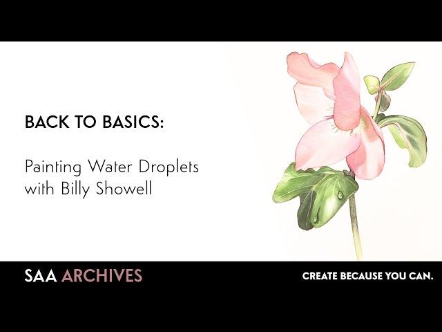 Watercolour Tutorial | Water Droplets with Billy Showell | SAA Archives