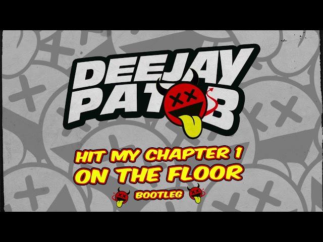 Pat B - Hit my chapter 1 on the floor