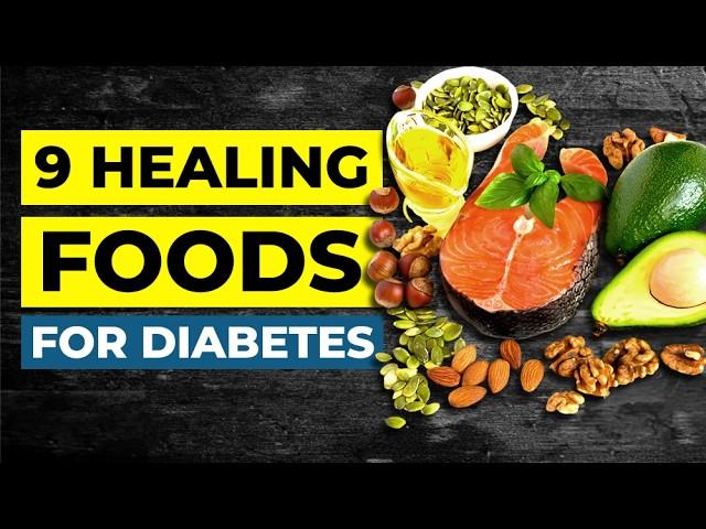 9 of the Most Healing Foods for Diabetes