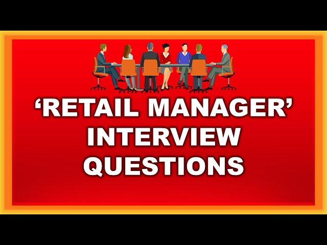 5 Important Retail Manager Interview Questions - Retail Management