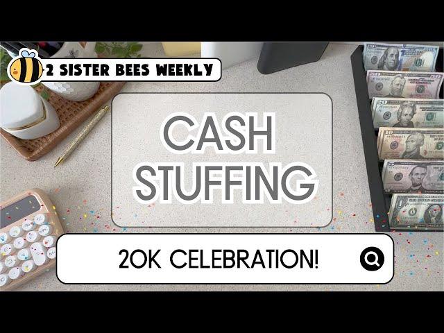 Cash Stuffing | Sinking Funds | 20K Celebration! | Cash Envelope System