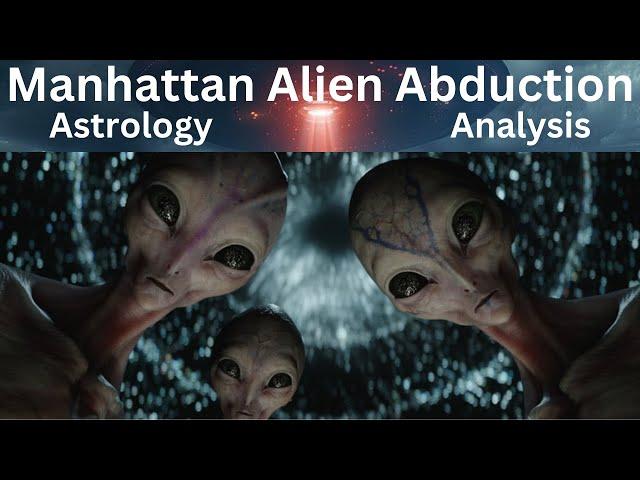 Manhattan Alien Abduction Astro-Analysis