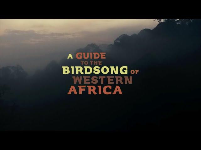 A Guide to the Birdsong of Western Africa Crowdfunding