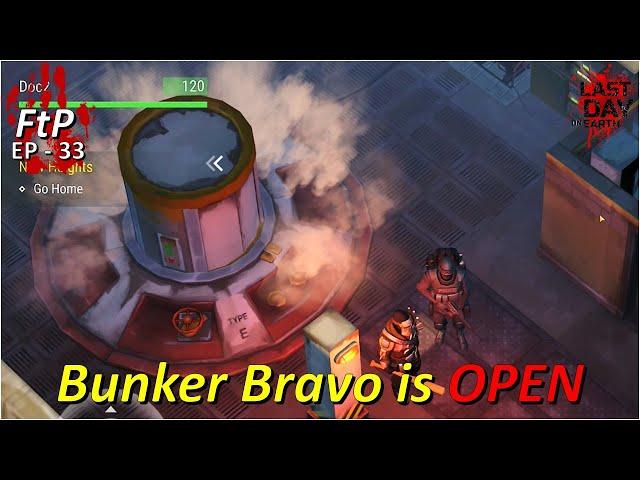 Bunker Bravo is OPEN - EP 33 - Free to Play [Last Day on Earth]