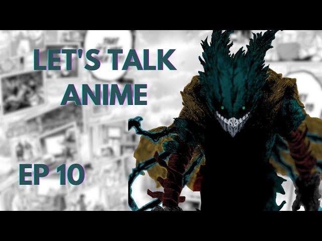 Let's Talk Anime - 10 | My Hero Academia Season 6 & Chapter 384 (ft. @proxymight)