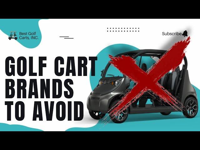 Golf Cart Brands to Avoid: Top 8 Worst & Unreliable Companies to Stay Away From