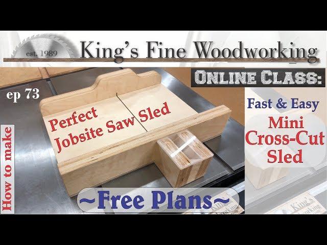 74 - Mini Cross Cut Sled & Jobsite Saw Sled