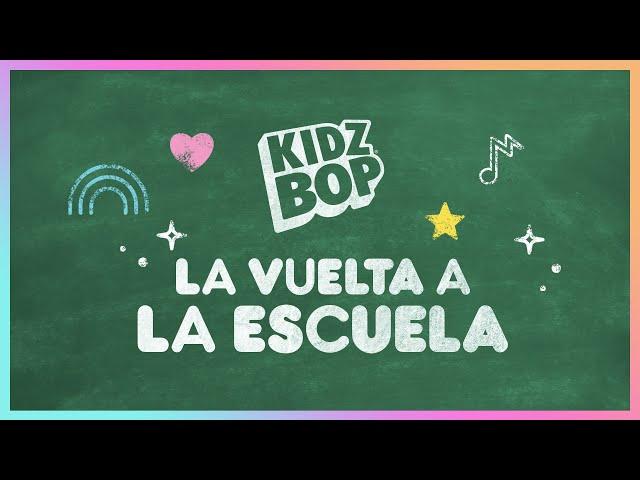 La vuelta a la escuela con KIDZ BOP [30 minutos]