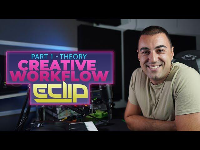 The Creative Workflow - Part 1 - Theory