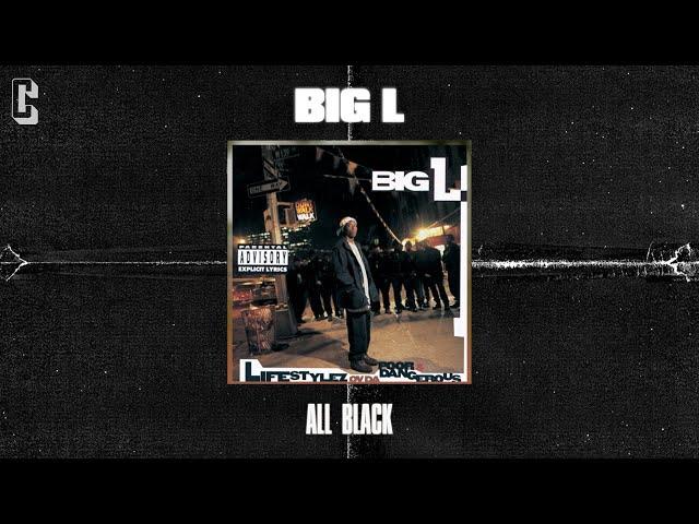 Big L - All Black (Official Audio)