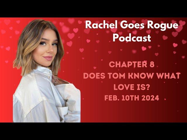 Rachel Goes Rogue | Chapter 8: Does Tom Know What Love Is? | #VanderpumpRules #RachelGoesRogue #VPR