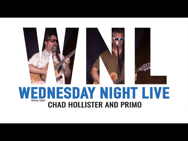 Wednesday Night Live 2021 - Chad Hollister and Primo