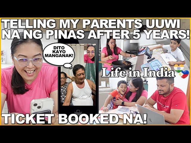 LIFE in INDIA: TELLING MY PARENTS UUWI NA NG PINAS AFTER 5 YEARS TICKET BOOKED NA! sanafamilyvlogs️