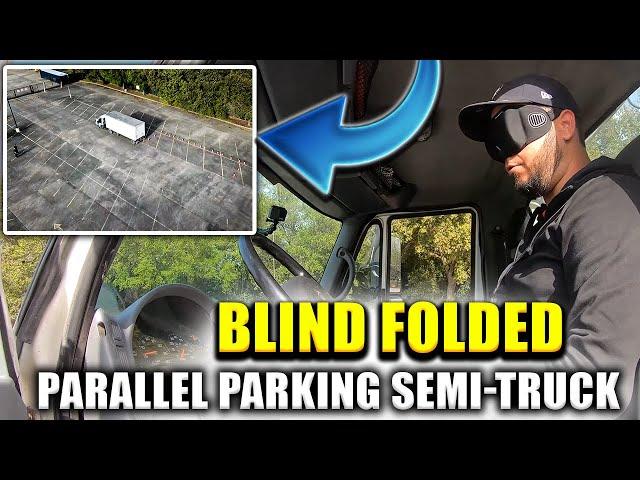 Blindfolded Parallel Parking Semi-Truck and Trailer - Truck Challenge