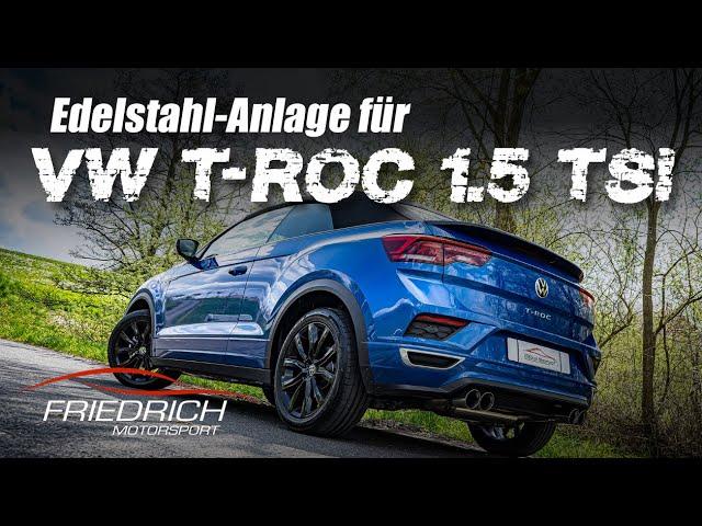 Friedrich Motorsport  -  VW T-ROC Cabrio 1.5l TSI Sportauspuff-Anlage