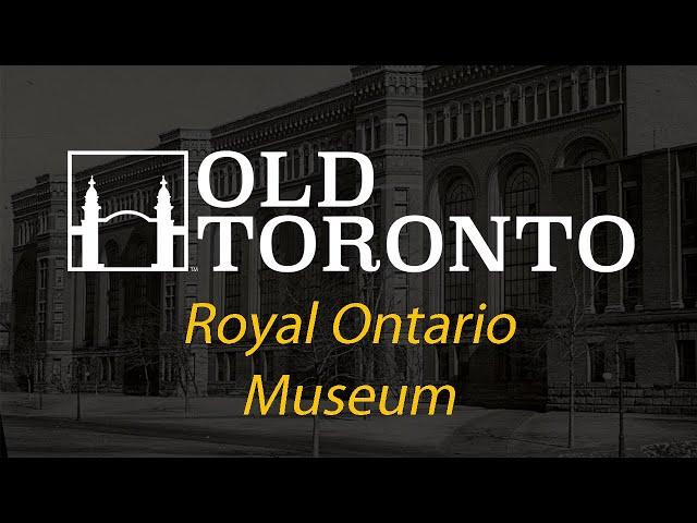 The history of the Royal Ontario Museum(ROM)