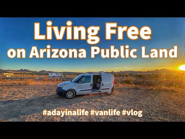 Living Free on Arizona Public Land #adayinalife #vanlife #vlog